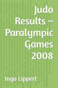 Paperback Judo Results - Paralympic Games 2008 Book