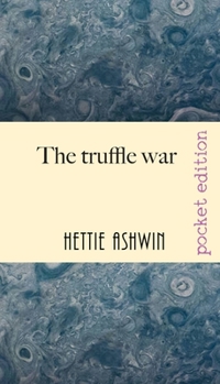 Paperback The Truffle War: An oddball comedy of errors Book