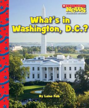 Library Binding What's in Washington, D.C.? (Scholastic News Nonfiction Readers: American Symbols) (Library Edition) Book