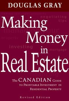 Hardcover Making Money in Real Estate: The Canadian Guide to Profitable Investment in Residential Property Book
