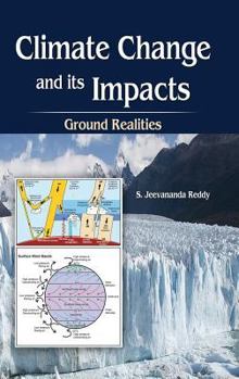 Hardcover Climate Change and its Impacts: Ground Realities Book