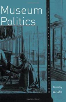 Paperback Museum Politics: Power Plays at the Exhibition Book