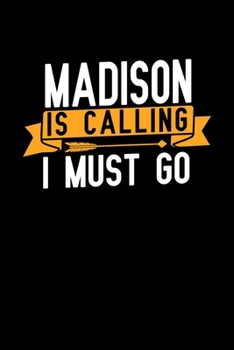 Paperback Madison is calling I Must go: Graph Paper Vacation Notebook with 120 pages 6x9 perfect as math book, sketchbook, workbook and diary Book