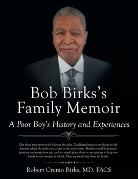 Paperback Bob Birks's Family Memoir: A Poor Boy's History and Experiences Book