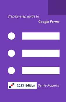 Paperback Step-by-step Guide to Google Forms Book