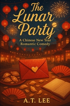 Paperback The Lunar Party: A Chinese New Year Romantic Comedy Book