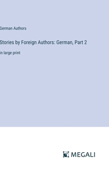Hardcover Stories by Foreign Authors: German, Part 2: in large print Book