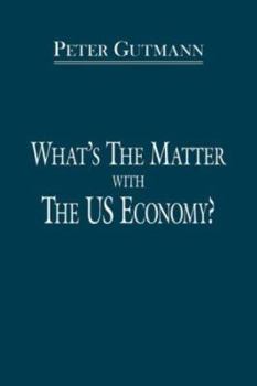 Paperback What's the Matter with the Us Economy? Book