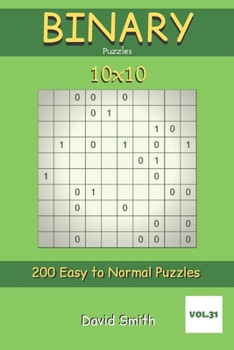 Paperback Binary Puzzles - 200 Easy to Normal Puzzles 10x10 vol.31 Book