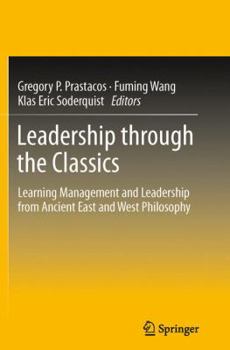 Paperback Leadership Through the Classics: Learning Management and Leadership from Ancient East and West Philosophy Book
