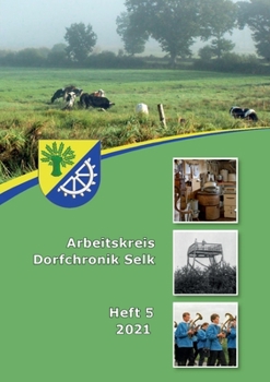 Paperback Arbeitskreis Dorfchronik Selk: Heft 5 2021 [German] Book