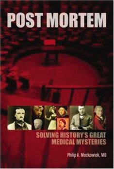 Hardcover Post Mortem: Solving History's Great Medical Mysteries Book