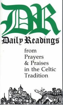 Paperback Daily Readings with Prayers and Praises in the Celtic Tradition Book