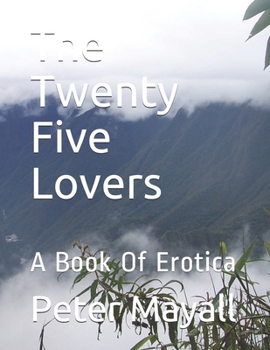 Paperback The Twenty Five Lovers: A Book Of Erotica Book