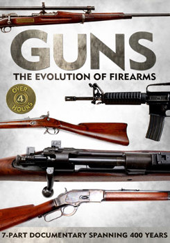DVD Guns: The Evolution of Firearms Book