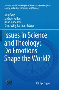 Paperback Issues in Science and Theology: Do Emotions Shape the World? Book