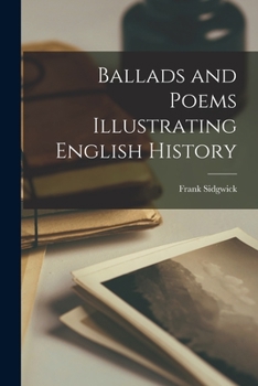 Paperback Ballads and Poems Illustrating English History Book