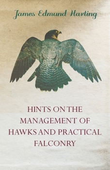 Paperback Hints on the Management of Hawks and Practical Falconry Book