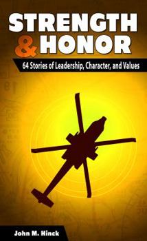 Hardcover Strength and Honor 64 Stories of Leadership, Character, and Values Book