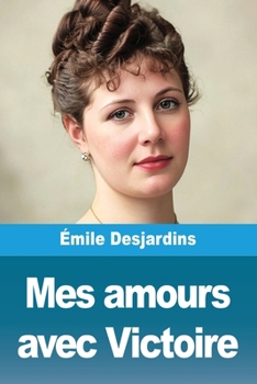 Paperback Mes amours avec Victoire [French] Book