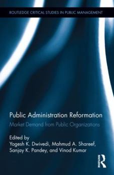 Hardcover Public Administration Reformation: Market Demand from Public Organizations Book