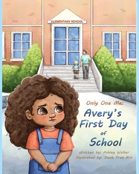 Paperback Only One Me: Avery's First Day of School: Avery's First Day of School Book