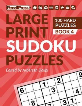 Paperback Large Print Sudoku Puzzles (100 Hard Puzzles), (Book 4) Book