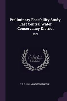 Paperback Preliminary Feasibility Study: East Central Water Conservancy District: 1971 Book