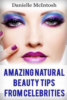 Paperback Natural Beauty Tips From Celebrities Book