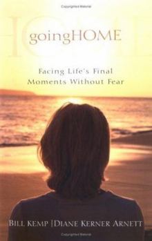 Paperback Going Home: Facing Life's Final Moments Without Fear Book
