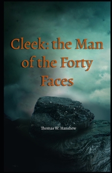 Cleek: the Man of the Forty Faces Illustrated