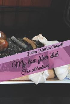 Paperback My low fiber diet: For celebrations Book