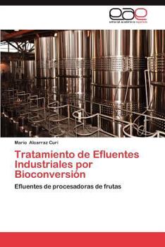 Paperback Tratamiento de Efluentes Industriales Por Bioconversion [Spanish] Book