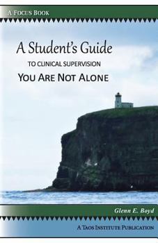 Paperback A Student's Guide to Clinical Supervision: You Are Not Alone Book