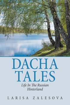 Paperback Dacha Tales: Life in the Russian Hinterland Book