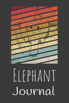 Elephant Journal: Animal Lovers Gift. Pretty Lined Notebook & Diary For Writing And Note Taking For Your Special Day.(120 Blank Lined Pages - 6x9 Inches)