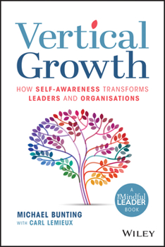 Paperback Vertical Growth: How Self-Awareness Transforms Leaders and Organisations Book