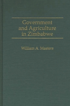 Hardcover Government and Agriculture in Zimbabwe Book