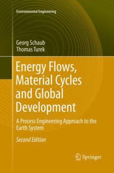 Paperback Energy Flows, Material Cycles and Global Development: A Process Engineering Approach to the Earth System Book