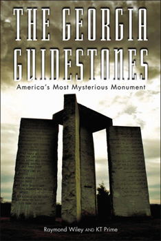 Paperback The Georgia Guidestones: America's Most Mysterious Movement Book