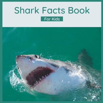 Paperback Shark Facts Book For Kids: Children's Book About Sharks Book
