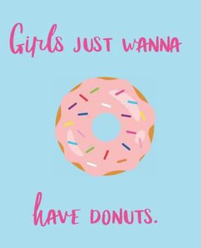 Paperback Girls Just Wanna Have Donuts Book