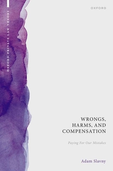 Hardcover Wrongs, Harms, and Compensation: Paying for Our Mistakes Book