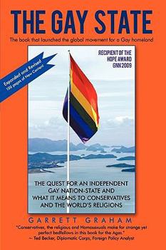 Paperback The Gay State: The Quest for an Independent Gay Nation-State and What It Means to Conservatives and the World's Religions Book