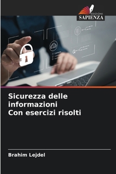 Paperback Sicurezza delle informazioni Con esercizi risolti [Italian] Book
