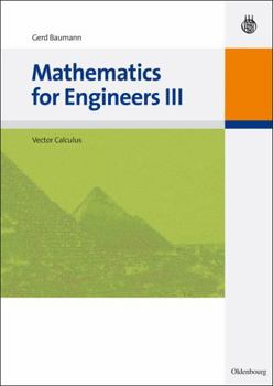 Paperback Mathematics for Engineers III: Vector Calculus Book
