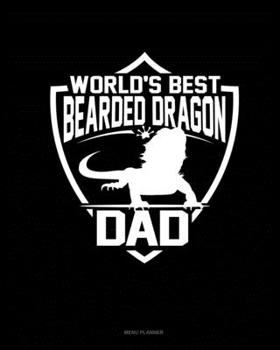 World's Best Bearded Dragon Dad: Menu Planner