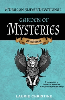 Paperback Garden of Mysteries, A Dragon Slayer Devotional Book