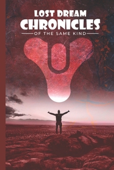 Paperback Book 1: Of The Same Kind (Lost Dream Chronicles) Book