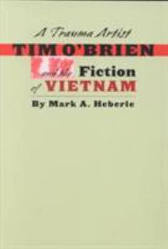 Paperback A Trauma Artist: Tim O'Brien and the Fiction of Vietnam Book